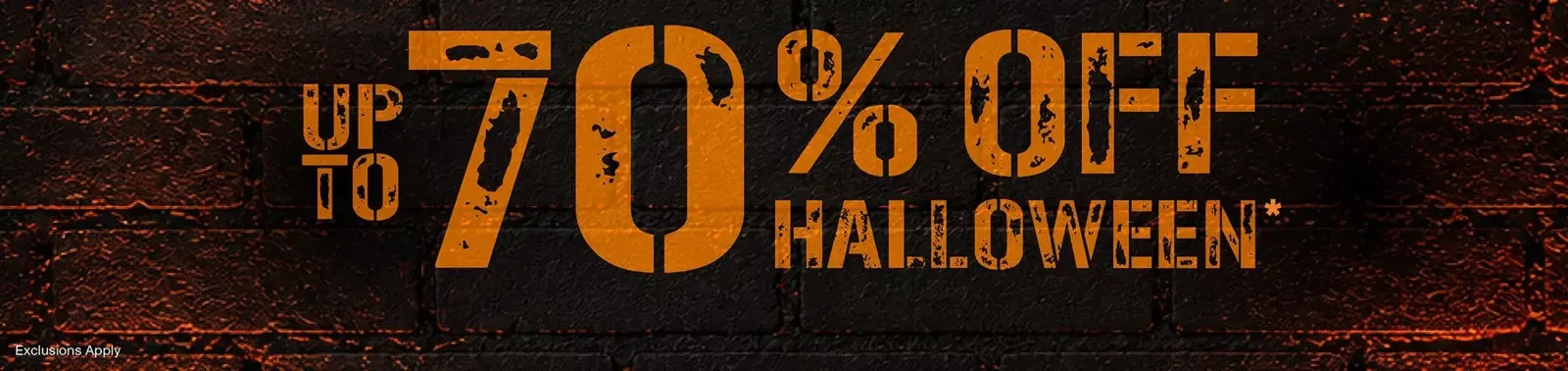 UP TO 70% OFF HALLOWEEN*
