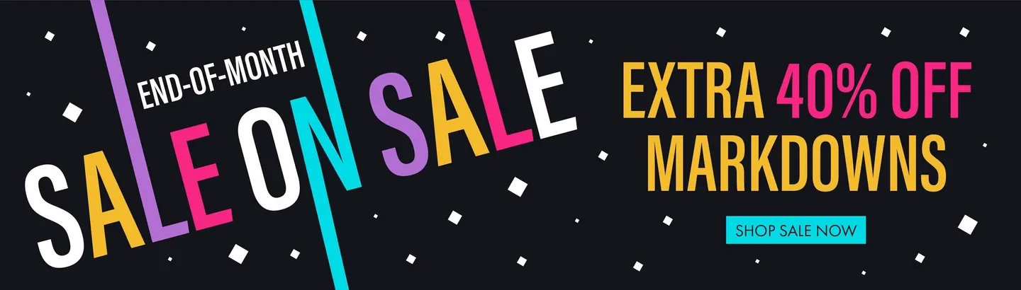 END-OF-MONTH SALE ON SALE EXTRA 40% OFF MARKDOWNS